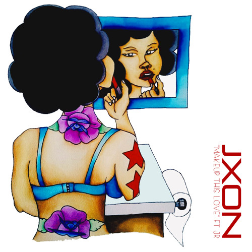 Makeup This Love | JXON Ft Courtney Orlando