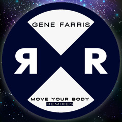 Gene Farris - Move Your Body (Oliver Dollar Remix)
