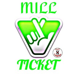 MILL Ticket prod. Joeski