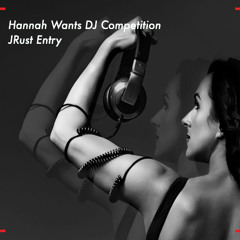 JRust - Hannah Wants Competition Entry