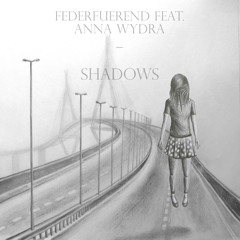 Shadows feat. Anna Wydra (Original Mix)