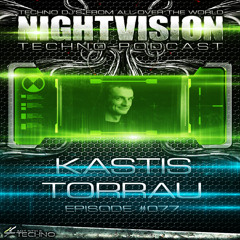 Kastis Torrau [LT] - NightVision Techno PODCAST 77 pt2