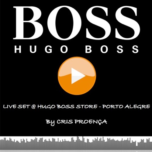 Stream CRIS PROENÇA @ LIVE SET HUGO BOSS PORTO ALEGRE by Cris Proença |  Listen online for free on SoundCloud