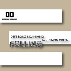Deft Bonz & Deejay MiMMo - Falling (Feat. Simon Green)