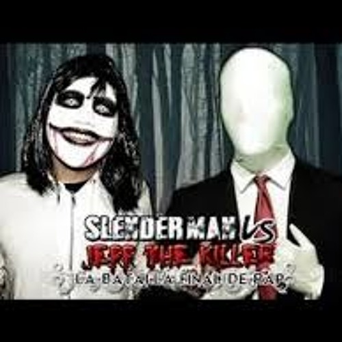 Jeff the Killer Vs Slenderman by iTownGameplay on  Music 