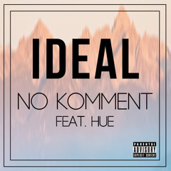Ideal (ft. Hue)