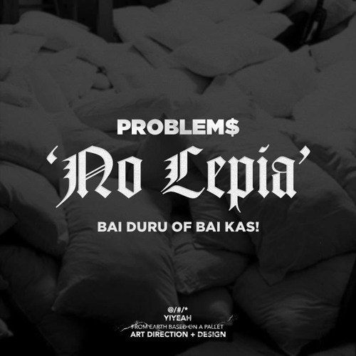 Problem$ -No Lepia #Freeverse