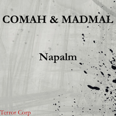 Comah & MadMal - Napalm (Original Mix)