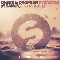 DVBBS & Dropgun Ft. Sanjin - Pyramids (LNTN Remix)FREE DL!