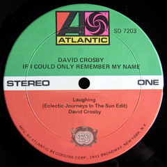 David Crosby - Laughing (Eclectic Journeys In The Sun Edit)