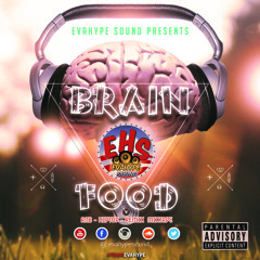 BRAIN FOOD MIXTAPE - EVAHYPE SOUND - 2014
