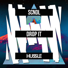 SCNDL - Drop It (Original Mix) [OUT NOW]