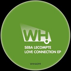 OUT NOW -  Seba Lecompte - Love Connection (Phasen Remix) [What Happens]