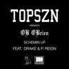 Drake - Scheming Up Ft. OB OBrien & P. Reign