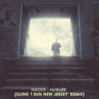 Nadus - Nxwxrk (Sliink Remix)