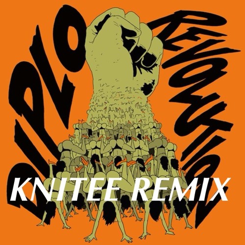 Diplo - Revolution (Knitee Trap Remix)