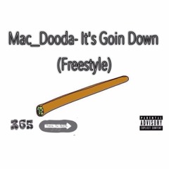 Its Goin Down (Freestyle)