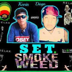 (DJ Kevin y Diego) Set Smoke Weed