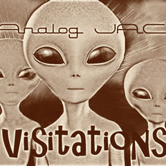 Visitations (Original Mix) Analog JAC Tweet to download! Link in description.