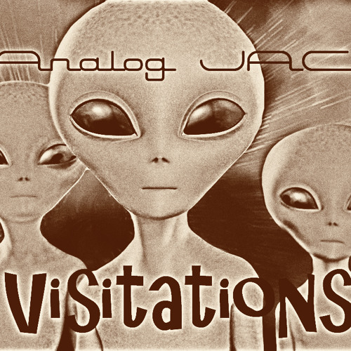 Visitations (Original Mix) Analog JAC Tweet to download! Link in description.