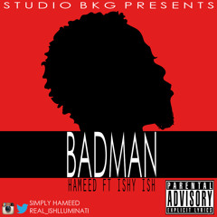 Hameed - Bad Man ft. Ishy Ish