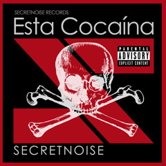 SECRETNOISE - Esta - Cocaína (Original Mix)