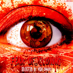 RMC - Coulrophobia V.A. Fear Of Clowns selected by Vish-onary by Ataxia Corp (Free Download)