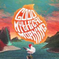 Let's Talk About That (Good Mythical Morning Tribute Song)