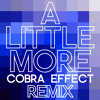 Kaskade & John Dahlbäck - A Little More feat. Sansa (Cobra Effect Remix)