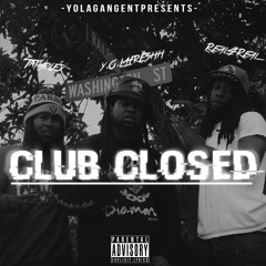 Real4Real Ft. T - Marley & Y.O.LA Freshh - Club Close (Prod. By KD Beatz)
