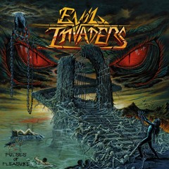 EVIL INVADERS - Fast, Loud 'n' Rude