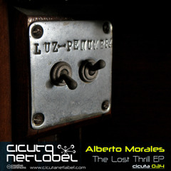 CICUTA 034 - Alberto Morales - The Lost Thrill EP