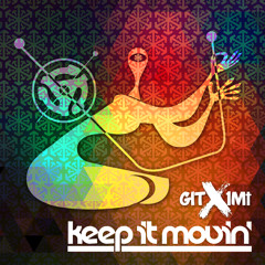 GIT X 1Mt - Keep It Movin' LP SAMPLER Out Now