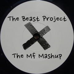 The Beast Project - MF Mashup