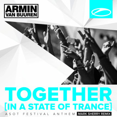 Armin van Buuren - Together (In A State of Trance) (Mark Sherry Remix) [Armada] PREVIEW