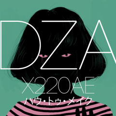 DZA - X220AE  - ハウ・トゥ・メイク