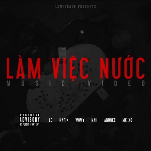 [Audio] Làm Việc Nước - Karik & Wowy & Nah & Andree& LD & MC.XO