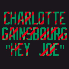 Charlotte Gainsbourg - Hey Joe