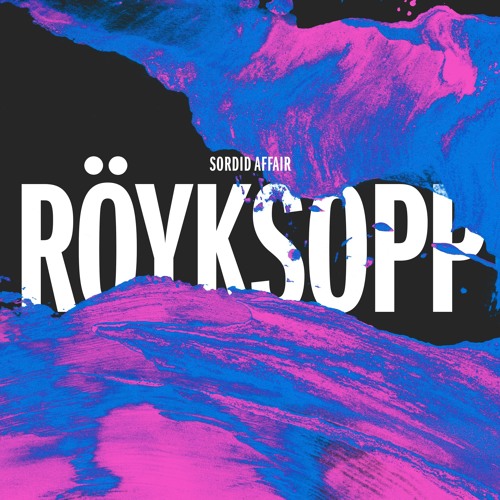 Royksopp Sordid Affair (Fehrplay Remix) *OUT NOW*