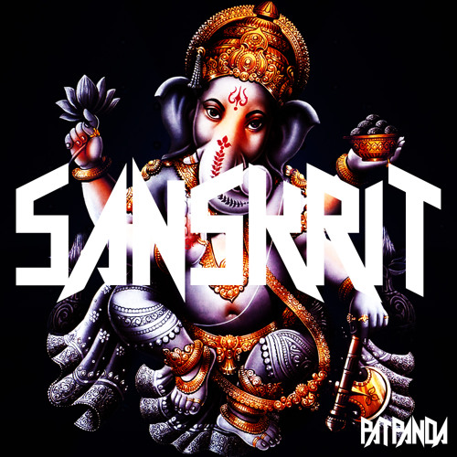 PAT PANDA - SANSKRIT (original mix - FREE DOWNLOAD) by 低音PAT PANDA音楽 - Free  download on ToneDen