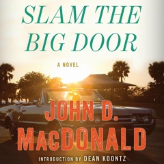 Slam The Big Door by John D. MacDonald, Narrated by Stephen Hoye
