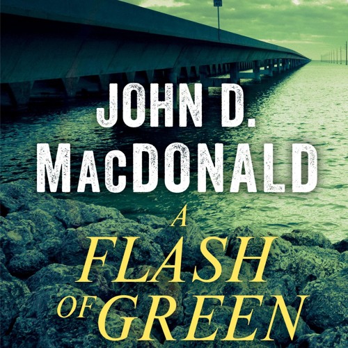 A Flash Of Green by John D. MacDonald, Narrated by Richard Ferrone
