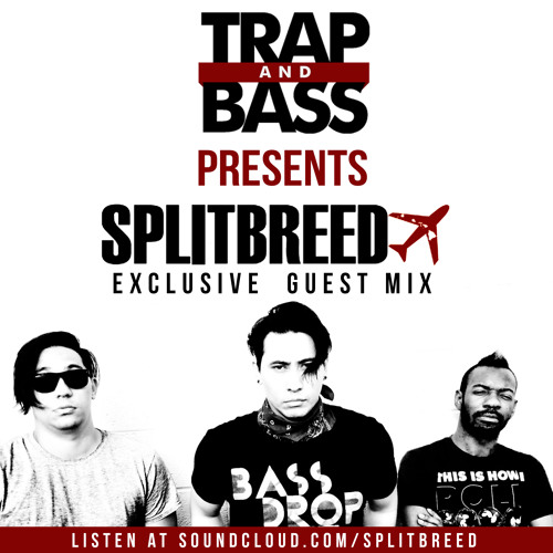 Trap and Bass  Kingdom Rave  Exclusive Guest Mix : SPLITBREED