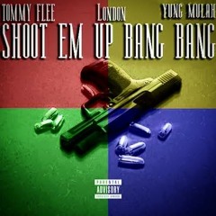 BANG BANG FT TOMMY FLEE N G.LONDON