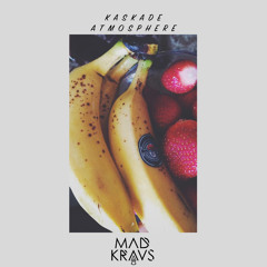 Kaskade - Atmosphere (Mad & Kraus Remix) [FREE DOWNLOAD]