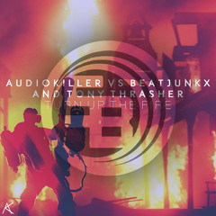 Audiokiller Vs. Beatjunkx & Tony Thrasher - Turn Up The Fire | PREVIEW | OUT NOW ON SB REC!