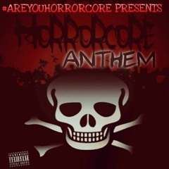 CVS The Horrorcorest(Horrorcore Anthem)