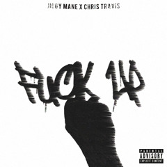 Fuck Up Feat. Chris Travis