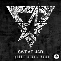 Quentin Mosimann - Swear Jar (Original Mix)