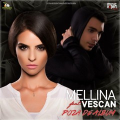Mellina Feat. Vescan - Poza De Album